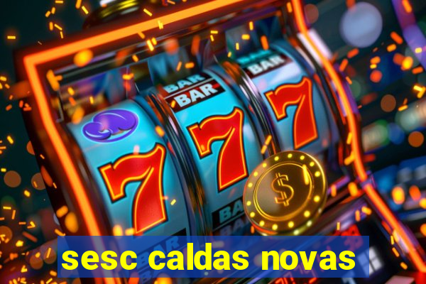 sesc caldas novas